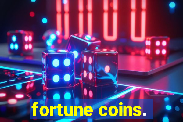 fortune coins.