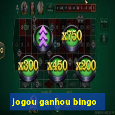 jogou ganhou bingo