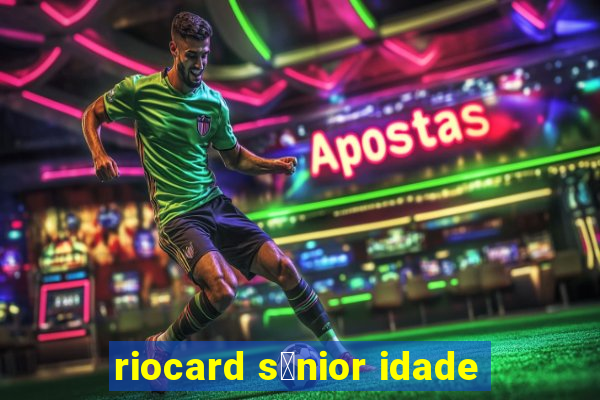 riocard s锚nior idade