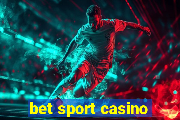 bet sport casino