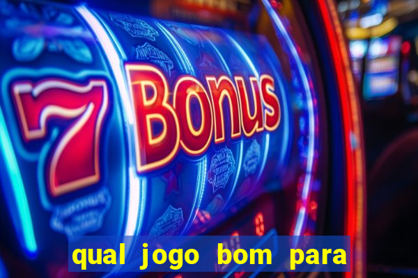 qual jogo bom para ganhar dinheiro