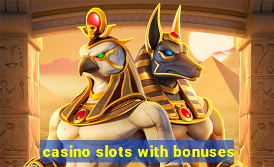 casino slots with bonuses