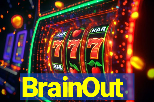 BrainOut