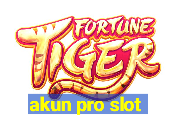 akun pro slot