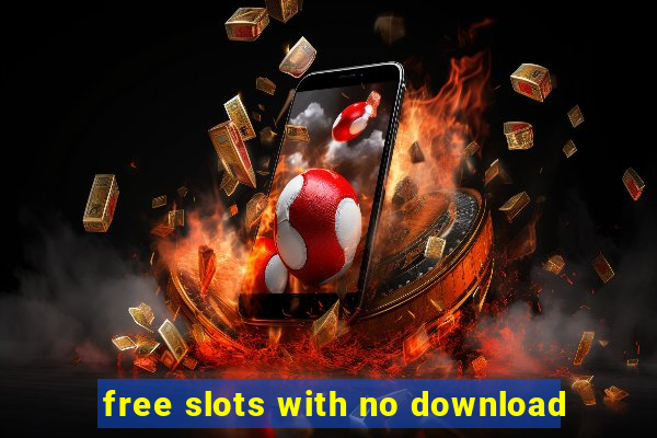 free slots with no download