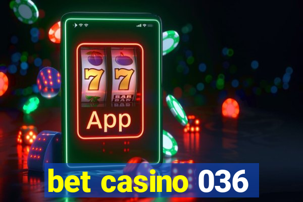 bet casino 036