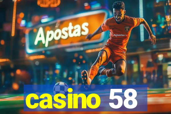 casino 58