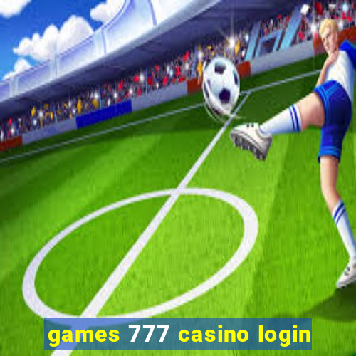 games 777 casino login