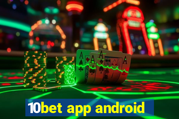 10bet app android