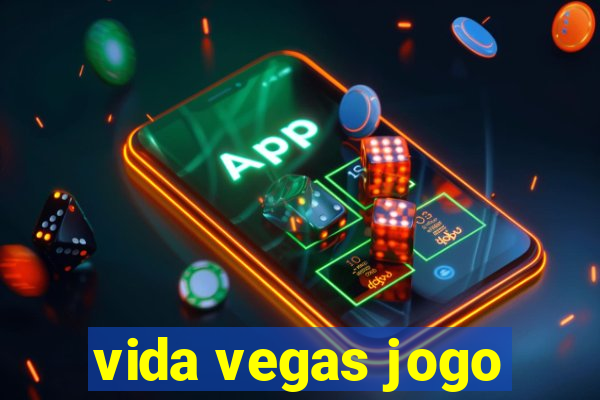 vida vegas jogo