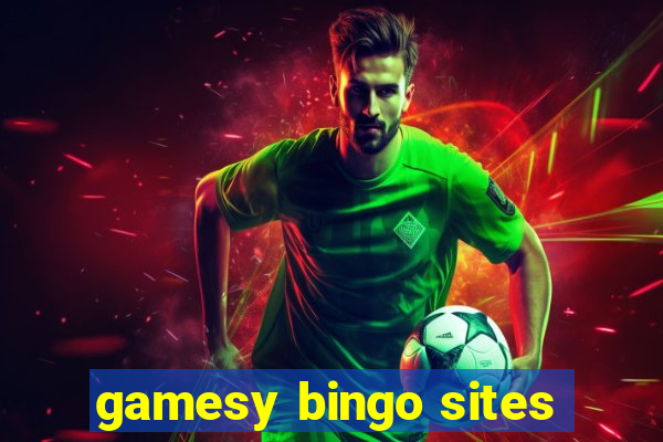 gamesy bingo sites