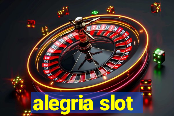 alegria slot