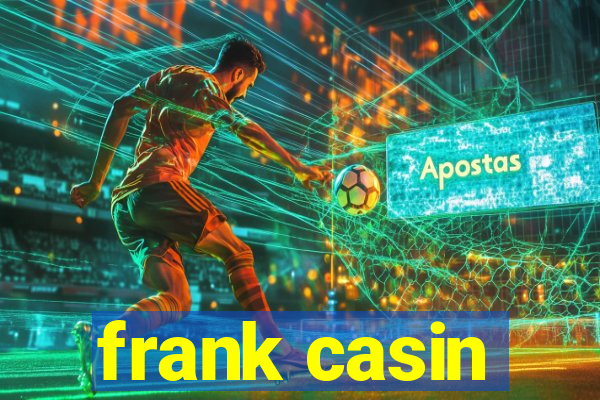 frank casin