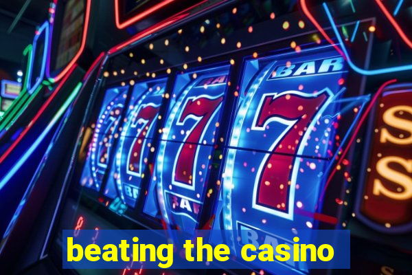 beating the casino