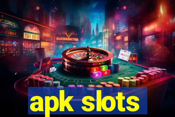 apk slots