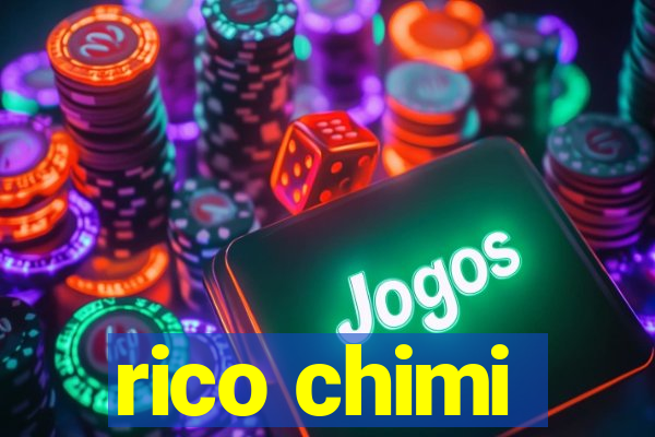 rico chimi