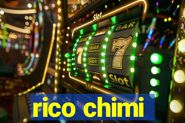 rico chimi