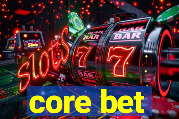 core bet