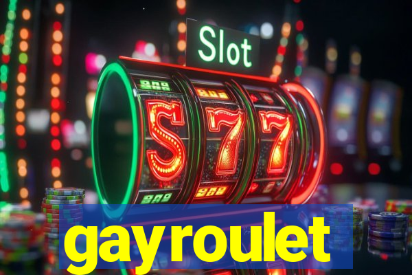 gayroulet