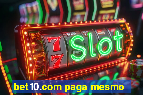 bet10.com paga mesmo