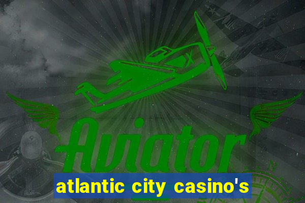 atlantic city casino's