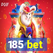 185 bet