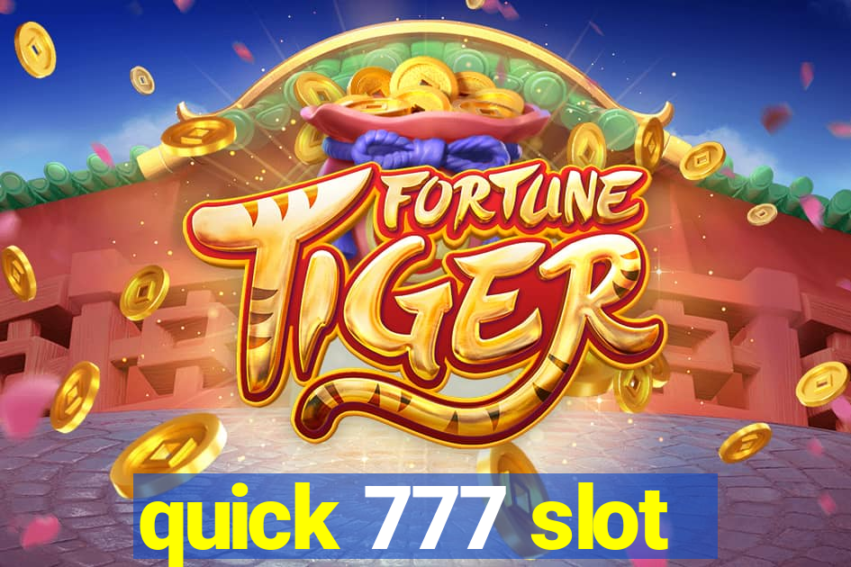 quick 777 slot