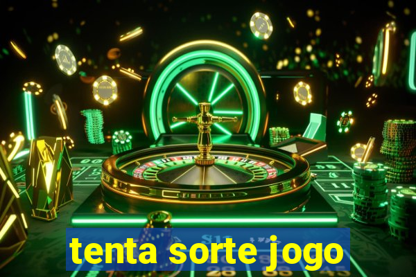 tenta sorte jogo