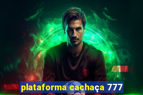 plataforma cachaça 777