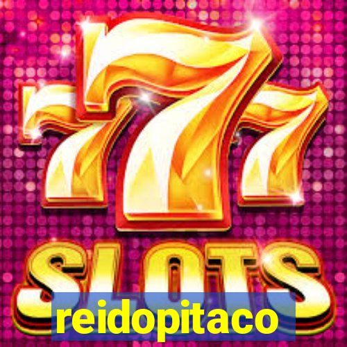 reidopitaco