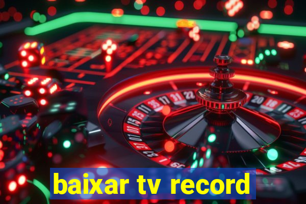 baixar tv record