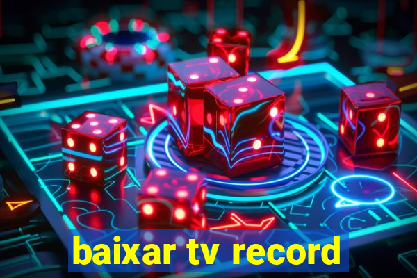 baixar tv record