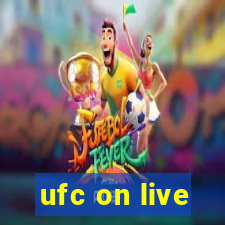 ufc on live