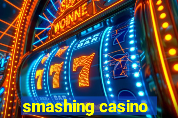 smashing casino