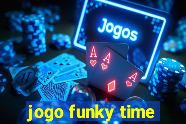 jogo funky time