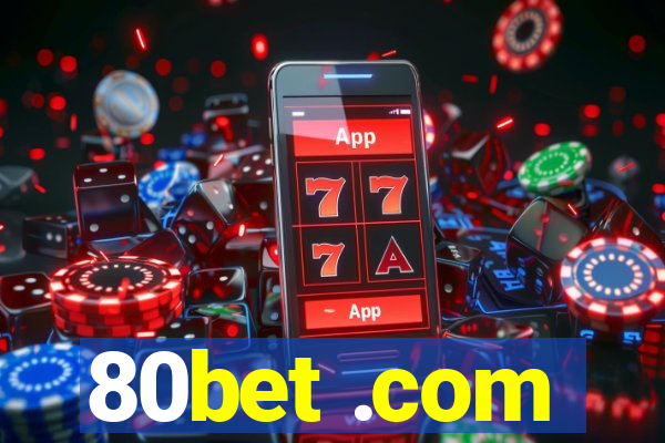 80bet .com