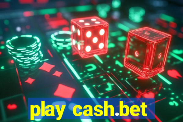 play cash.bet