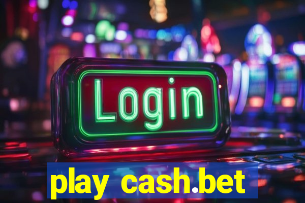 play cash.bet