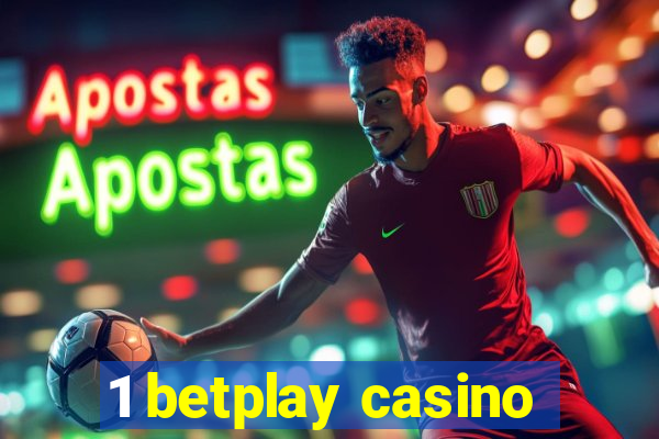 1 betplay casino