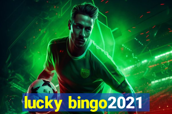 lucky bingo2021