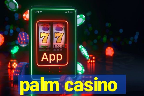 palm casino