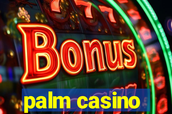 palm casino