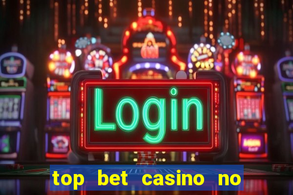 top bet casino no deposit bonus