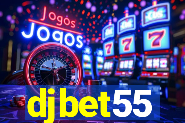 djbet55