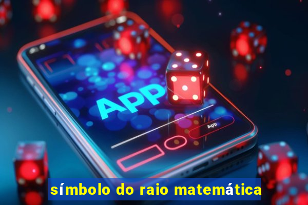 símbolo do raio matemática