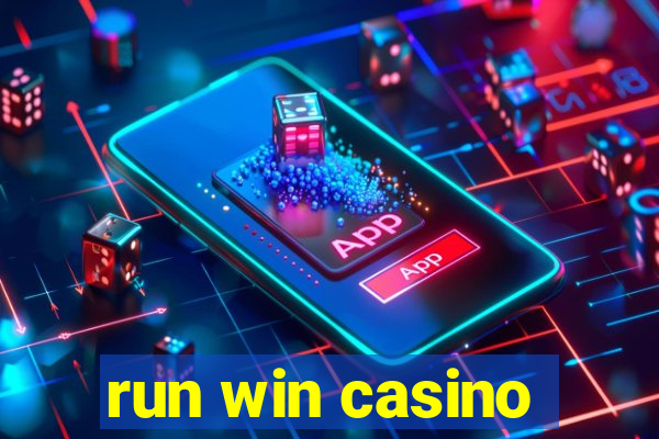 run win casino