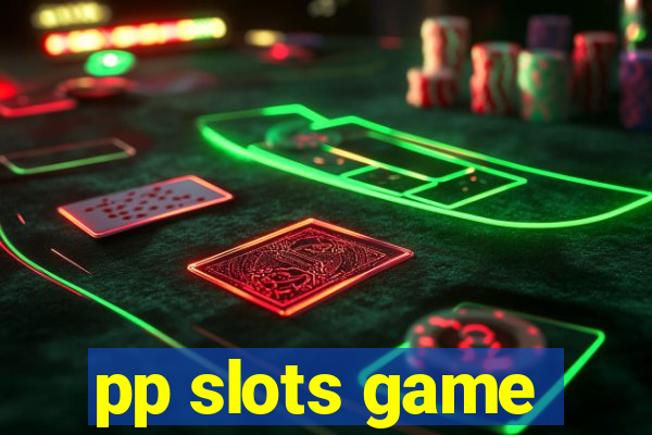 pp slots game