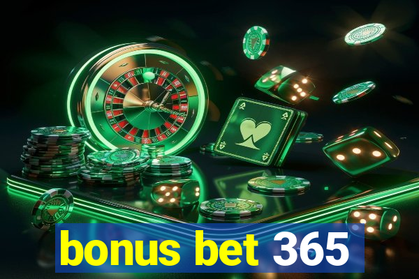 bonus bet 365