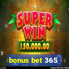 bonus bet 365