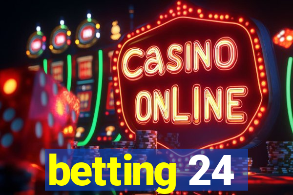 betting 24